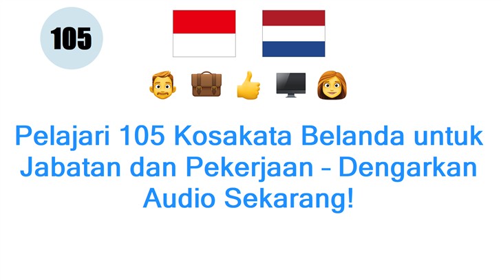 Pelajari 105 Kosakata Belanda untuk Jabatan dan Pekerjaan – Dengarkan Audio Sekarang!